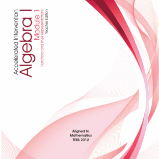 Accelerated Intervention, Algebra I Module 1: Functions and Their Representations, Teacher Edition
