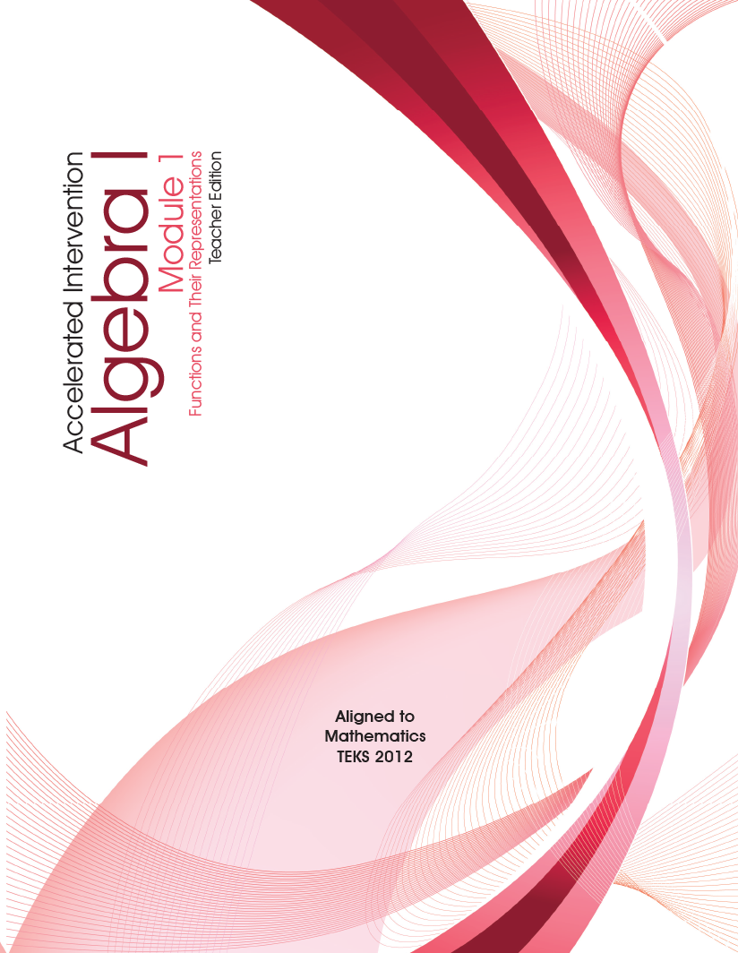 Accelerated Intervention, Algebra I Module 1: Functions and Their Representations, Teacher Edition