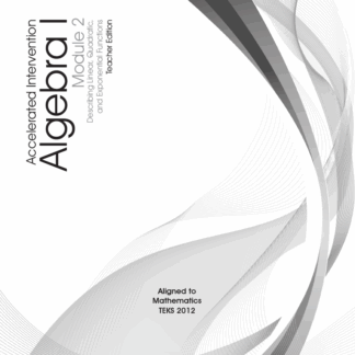 Accelerated Intervention, Algebra I: Module 2 - Describing Linear, Quadratic, and Exponential Functions, Student Edition (Set of 30) [407-1832]