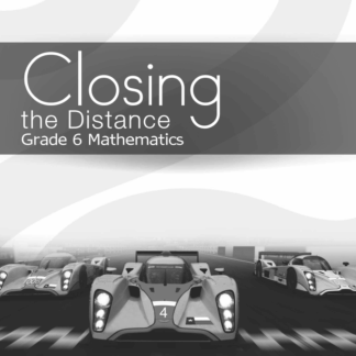 Closing the Distance, Grade 6 Mathematics Student Edition (English)
