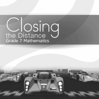 Closing the Distance, Grade 7 Mathematics Student Edition (English)