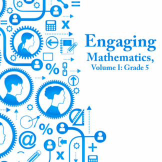 Engaging Mathematics, Volume 1: Grade 5 Teacher Edition