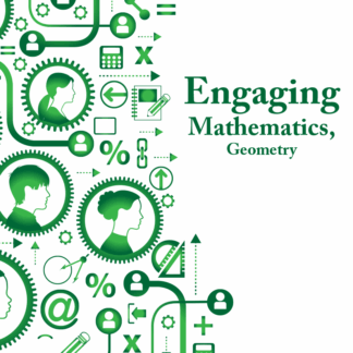 Engaging Mathematics, Volume 1: Geometry Teacher Edition