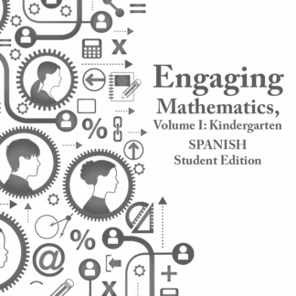 Engaging Mathematics, Volume I: Kindergarten Student Edition SPANISH