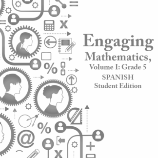 Engaging Mathematics, Volume I: Grade 5 Student Edition SPANISH