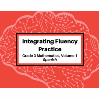 Integrating Fluency Practice: Grade 3 Mathematics, Volume 1 Spanish