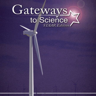 Gateways to Science, STAAR™ Edition, Grade 6, Student Edition, Large Print