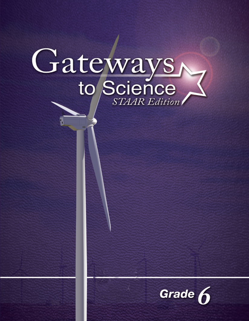 Gateways to Science, STAAR™ Edition, Grade 6, Student Edition, Large Print