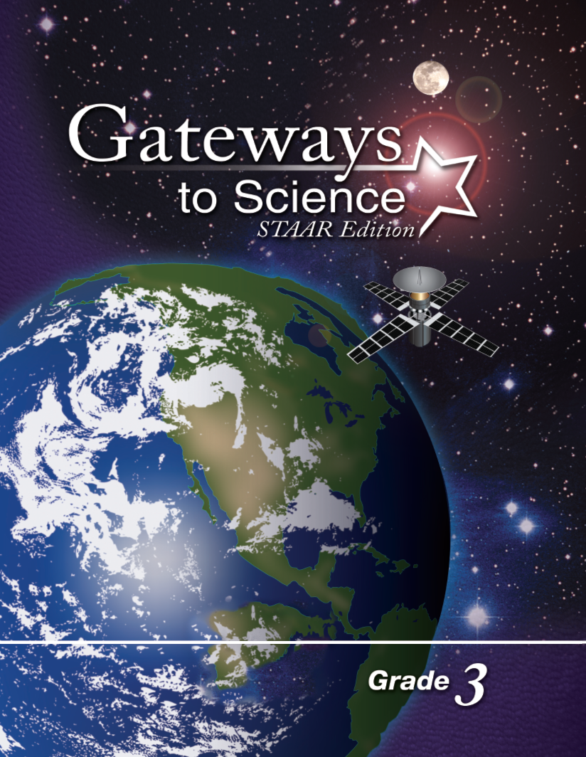 Gateways to Science, STAAR™ Edition, Grade 3, Student Edition