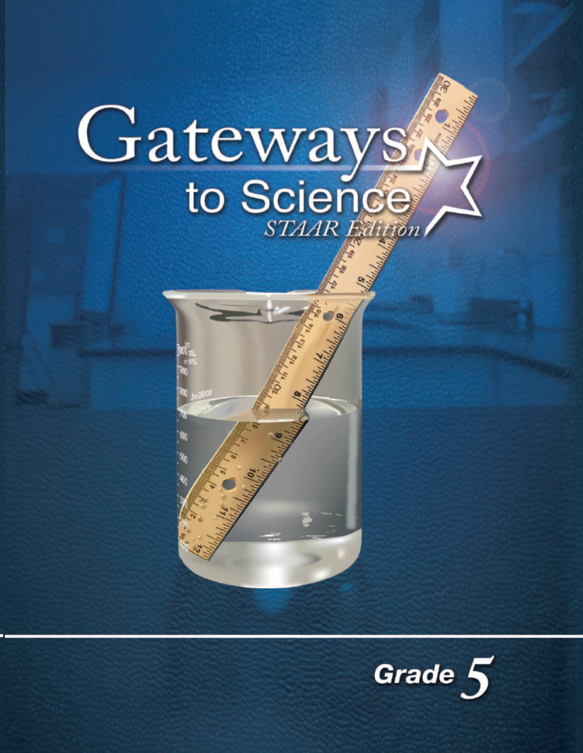 Gateways to Science, STAAR™ Edition, Grade 5, Student Edition