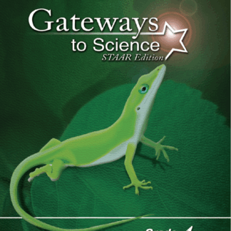 Gateways to Science, STAAR™ Edition, Grade 4 Set, Teacher Edition (1) and Student Edition (1)