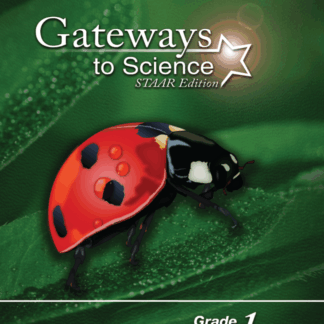 Gateways to Science, STAAR™ Edition, Grade 1 Set, Teacher Edition (1) and Student Edition (1)