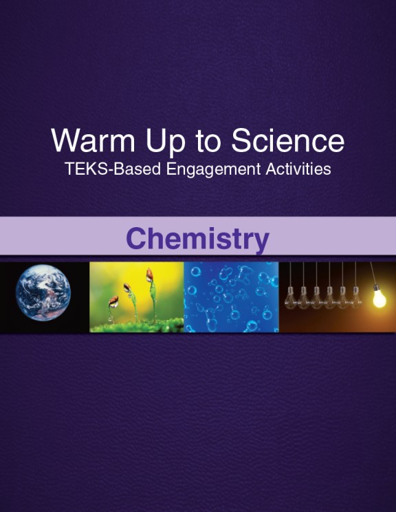Warm Up to Science: TEKS-Based Engagement Activities, Chemistry Combination