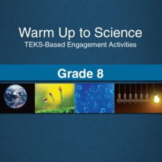 Warm Up to Science: TEKS-Based Engagement Activities, Grade 8 Combination