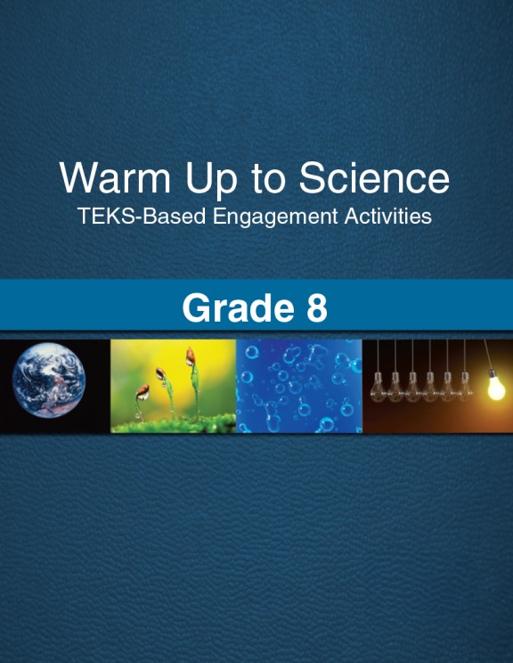 Warm Up to Science: TEKS-Based Engagement Activities, Grade 8 Combination