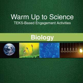 Warm Up to Science: TEKS-Based Engagement Activities, Biology Combination