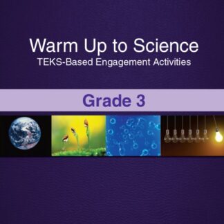 Warm Up to Science: TEKS-Based Engagement Activities, Grade 3 Combination