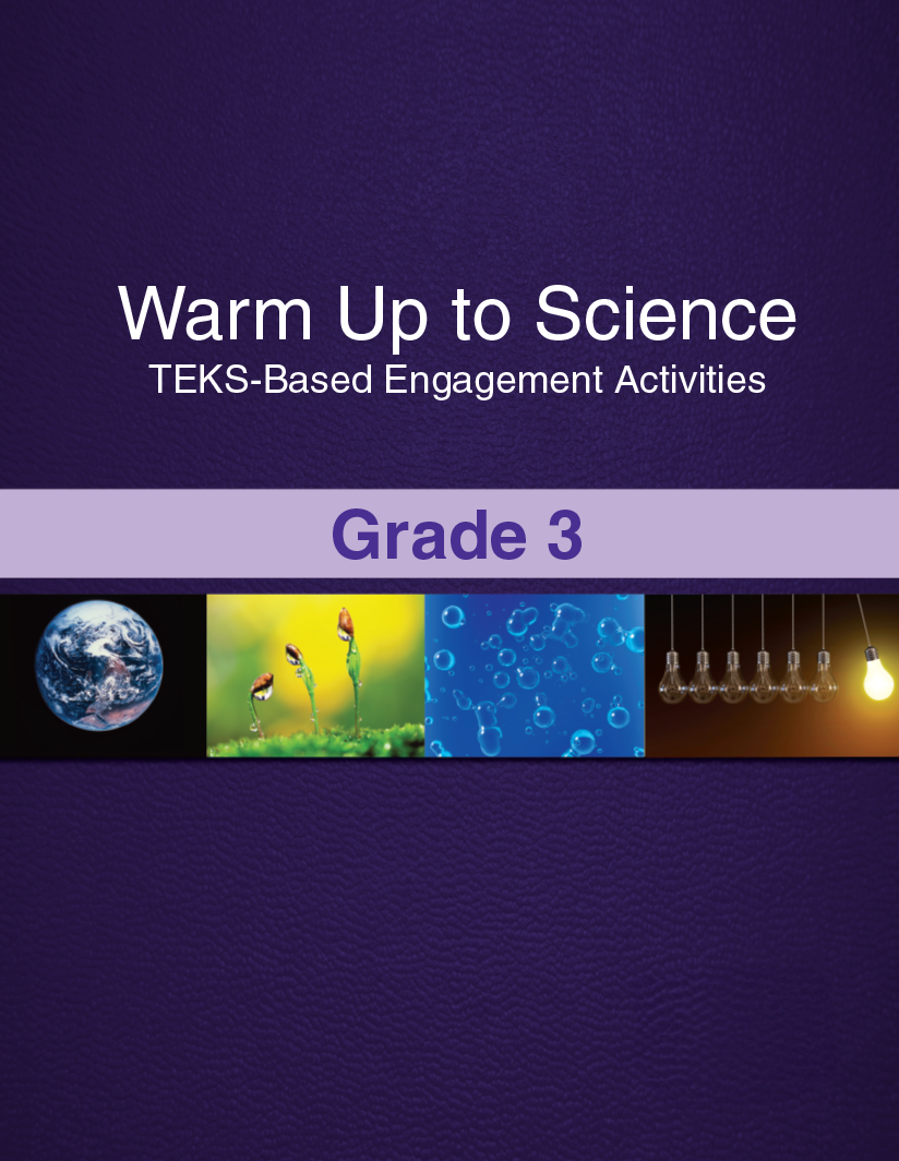 Warm Up to Science: TEKS-Based Engagement Activities, Grade 3 Combination