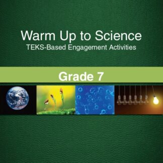 Warm Up to Science: TEKS-Based Engagement Activities, Grade 7 Combination