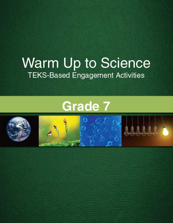 Warm Up to Science: TEKS-Based Engagement Activities, Grade 7 Combination