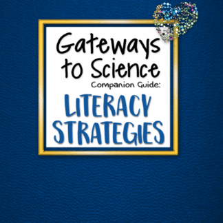 Gateways to Science Companion Guides