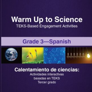 Warm Up to Science: TEKS-Based Engagement Activities, Grade 3 Combination, Spanish