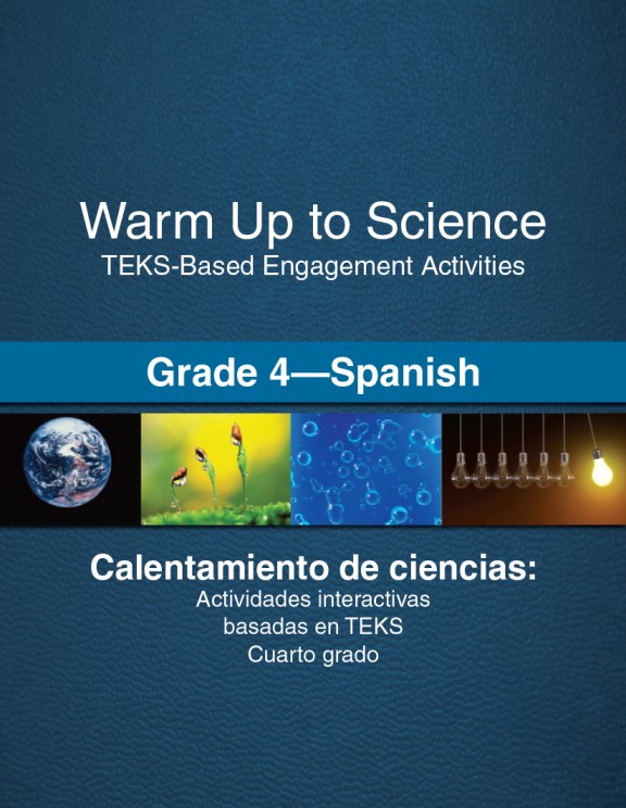 Warm Up to Science: TEKS-Based Engagement Activities, Grade 4 Combination, Spanish