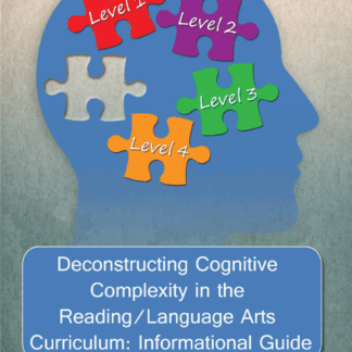 Deconstructing Cognitive Complexity in the Reading/Language Arts Curriculum: Informational Guide