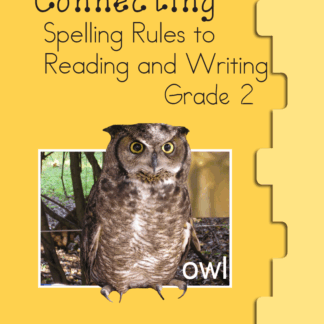 Connecting Spelling Rules to Reading and Writing Grade 2 Teacher Edition