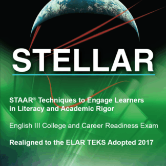 STAAR: Techniques to Engage Learners in Literacy and Academic Rigor (STELLAR), English III