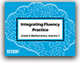 Integrating Fluency Practice, Mathematics, Volume 1